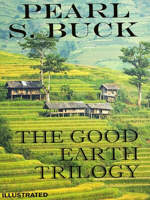 cover image of The Good Earth Trilogy. Illustrated